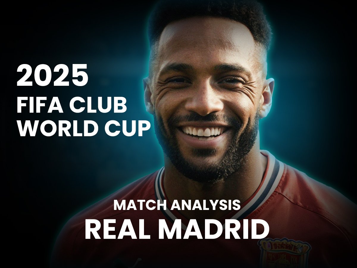 Real Madrid’s 2025 FIFA Club World Cup Journey: Match Analysis