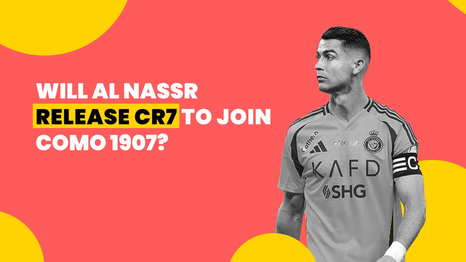 will-al-nassr-release-cristiano-ronaldo-to-join-italian-club-como-1907